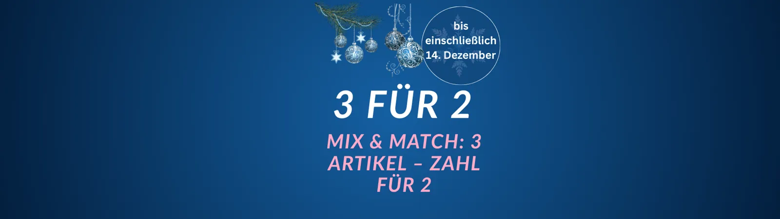 Nimm 3 und zahle 2 – Weihnachtsangebot